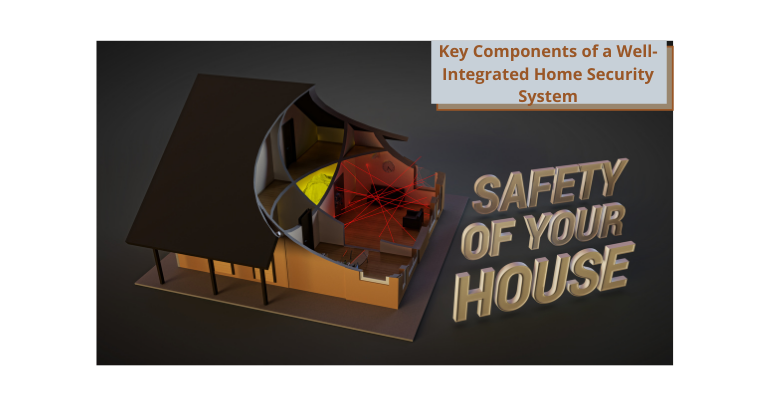 Key Components of a Well-Integrated Home Security System